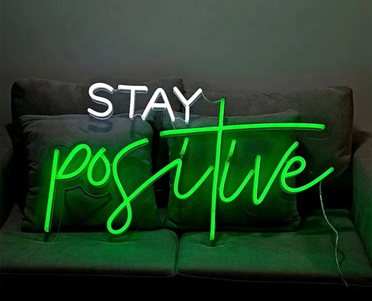 Stay Positive Neon Light
